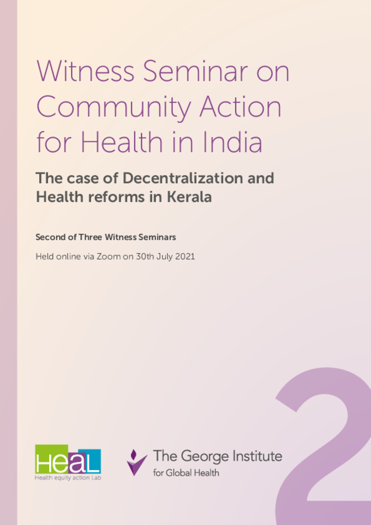 Community Action for Health in India: decentralisation and health reforms in Kerala Second of three witness seminars